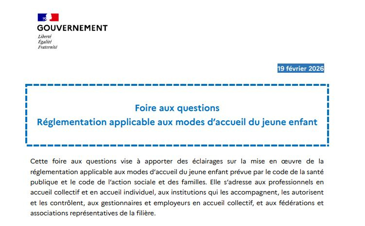 FAQ règlementation modes d’accueil du jeune enfant 19 février 2026