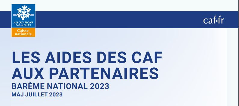 LES AIDES DES CAF AUX PARTENAIRES - Barème National 2023