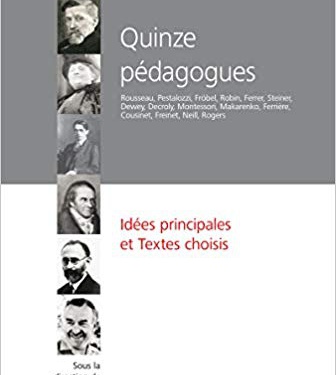 Quinze pédagogues, idées principales et textes choisis