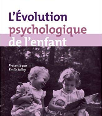 L'évolution psychologique de l'enfant