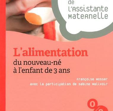 L'alimentation du nouveau-né à l'enfant de 3 ans