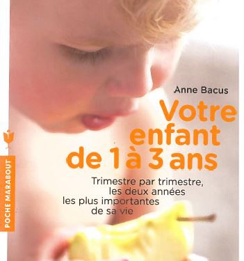 Votre enfant de 1 à 3 ans 