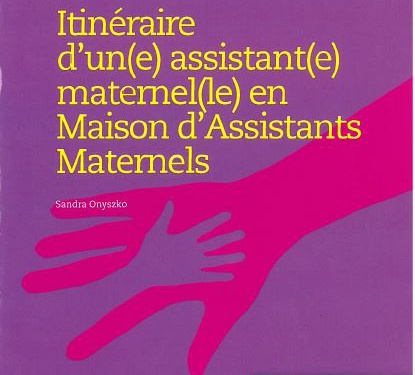 Itinéraire d'un(e) assistant(e) maternel(le) en Maison d'Assistants Maternels