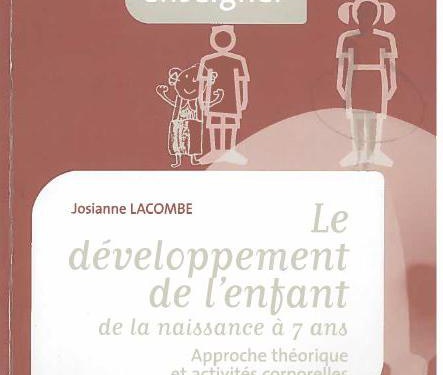 Le développement de l'enfant de la naissance à 7 ans 