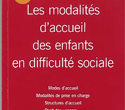 Les modalités d'accueil des enfants en difficulté sociale