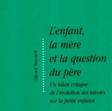 L'enfant la mère et la question du père